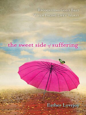 cover image of The Sweet Side of Suffering